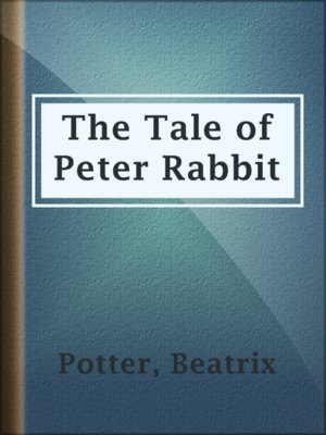 cover image of The Tale of Peter Rabbit